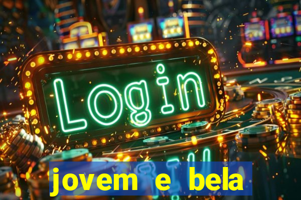 jovem e bela dublado download